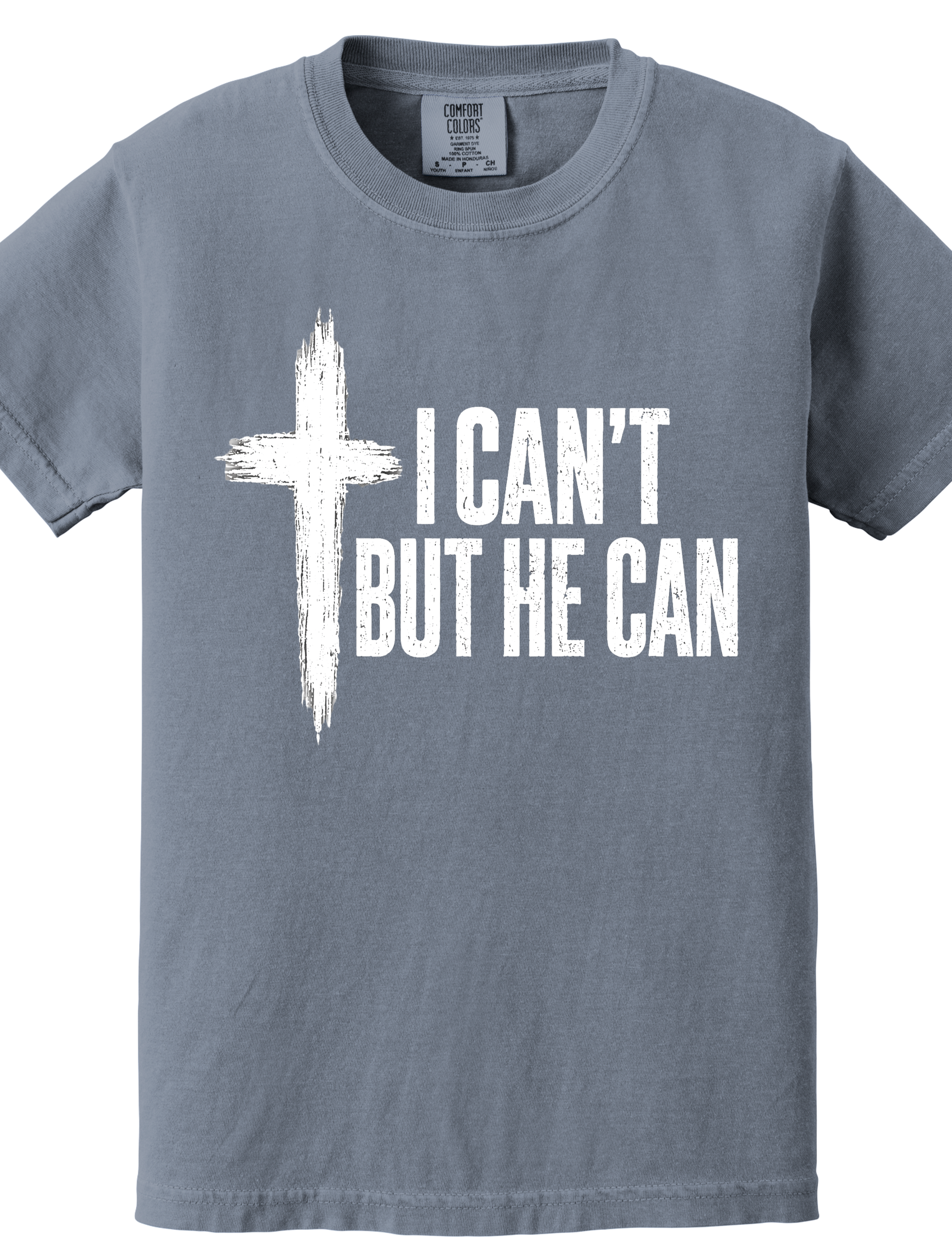 I Can’t But He Can T-Shirt | Christian Faith Tee | Inspirational Cross Shirt | Unisex Graphic Tee