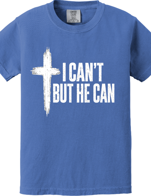I Can’t But He Can T-Shirt | Christian Faith Tee | Inspirational Cross Shirt | Unisex Graphic Tee