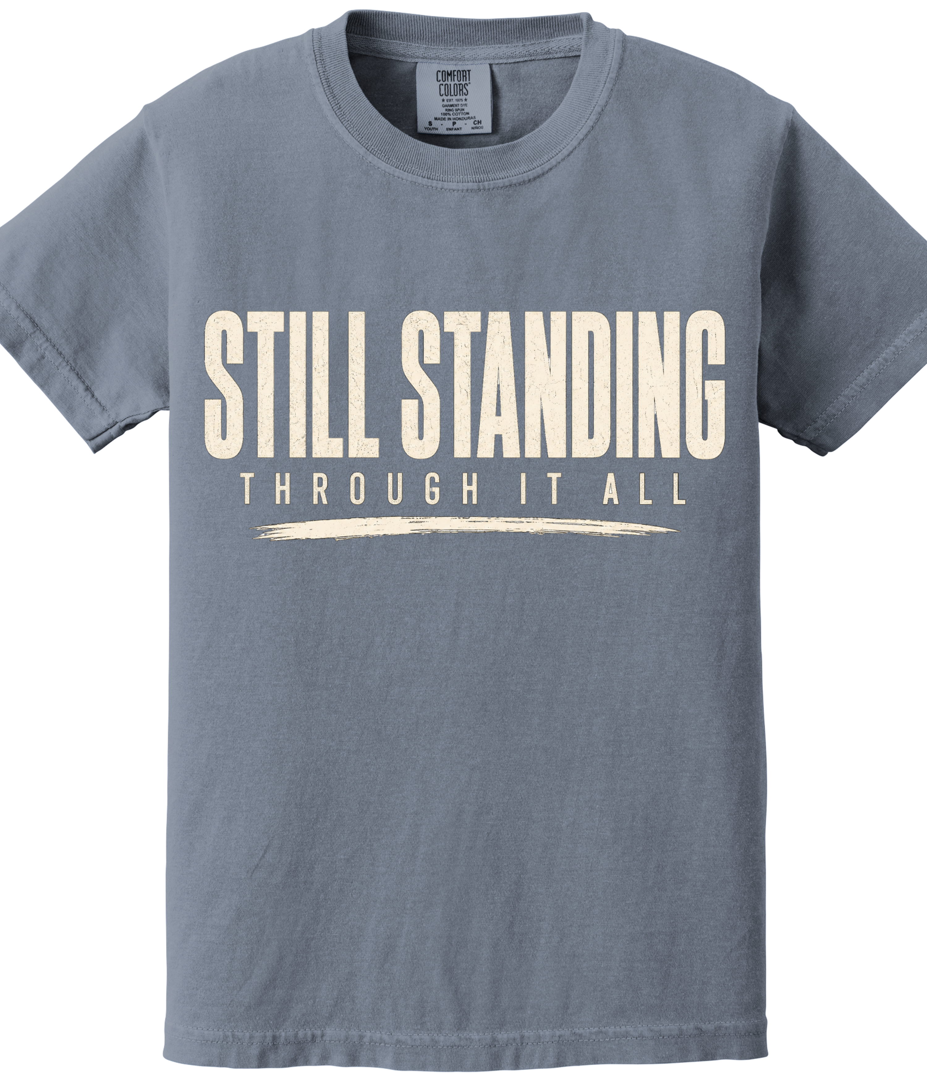 Still Standing Through It All Shirt | Resilience Tee | Motivational Streetwear | Minimal Bold Graphic T-Shirt