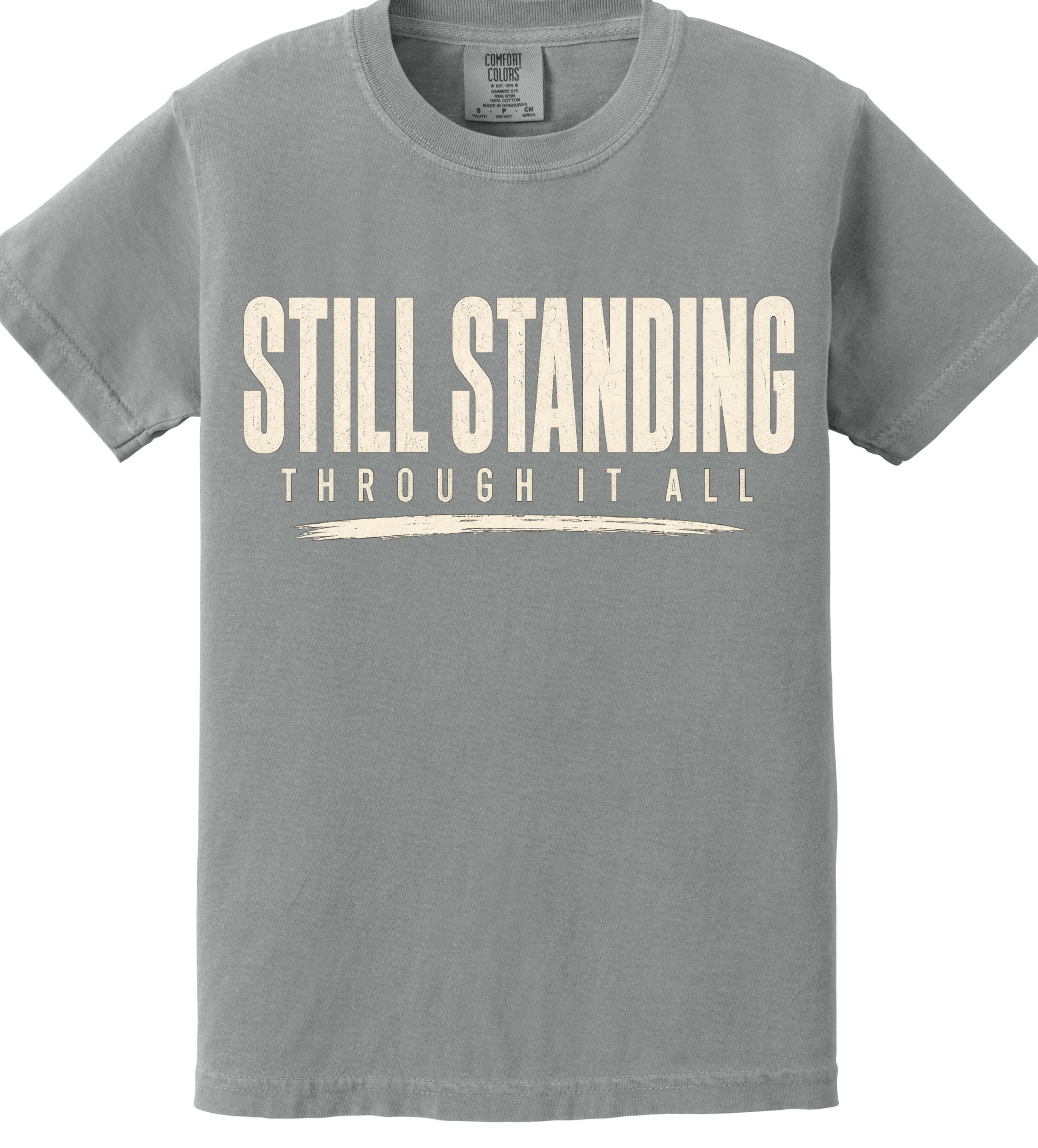 Still Standing Through It All Shirt | Resilience Tee | Motivational Streetwear | Minimal Bold Graphic T-Shirt