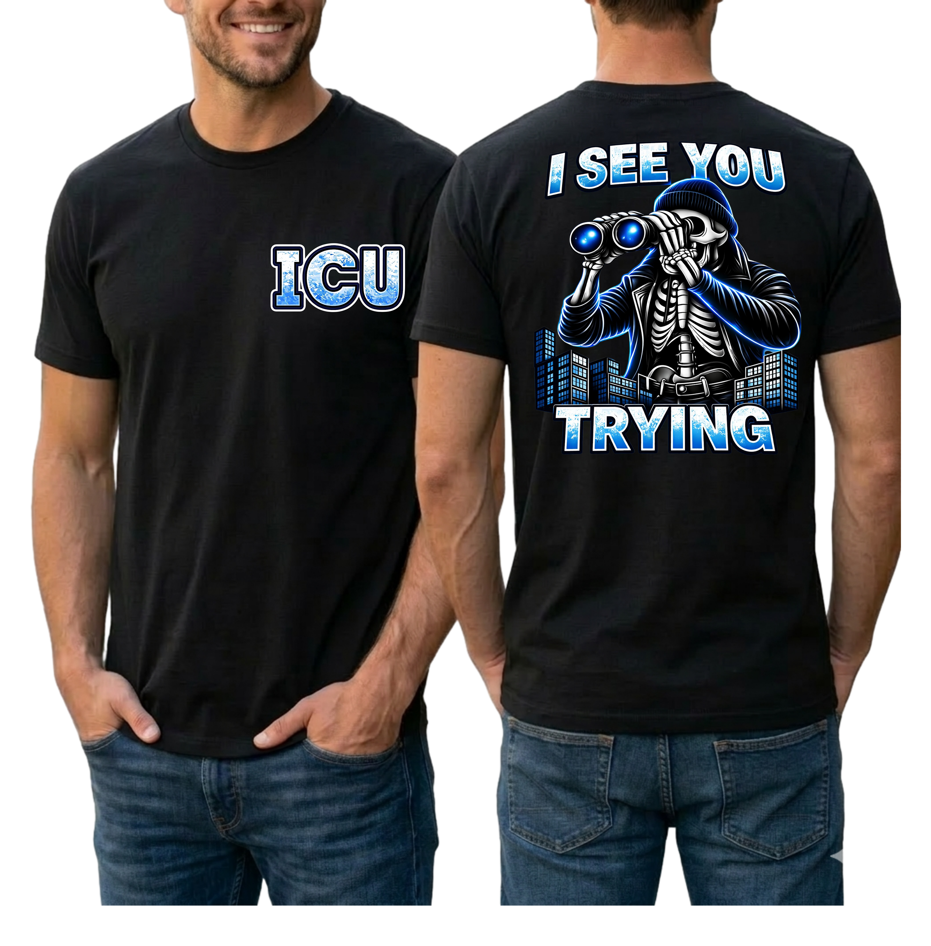 See You Trying” Funny Skeleton T-Shirt