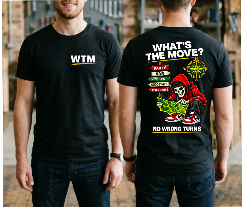 WTM What's The Move Skeleton Graphic Tee | Edgy Streetwear Party Shirt | Bar Hopping Weekend T-Shirt | No Wrong Turns Map Back Print