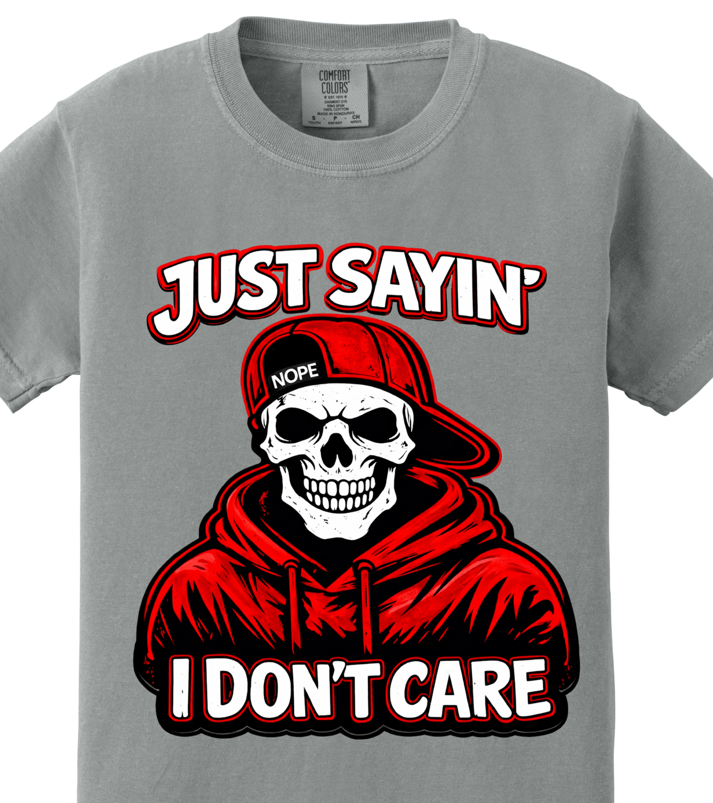 Just Sayin I Dont Care